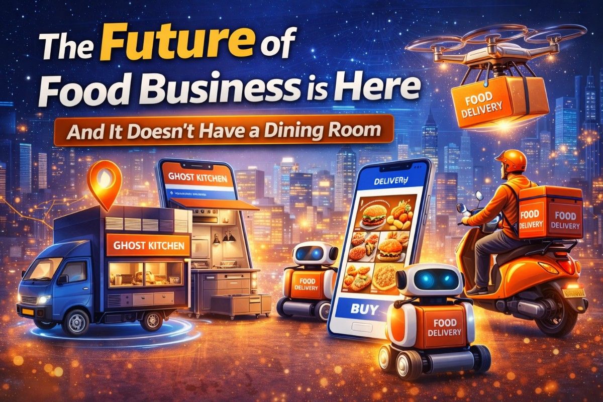The Future of Food Business is Here — And It Doesn't Have a Dining Room